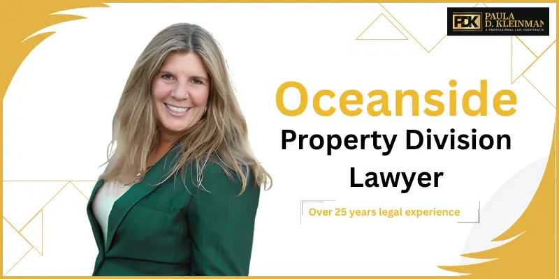 hire oceanside property division lawyer