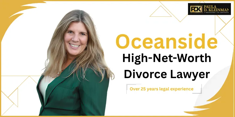 top oceanside high-net-worth divorce lawyer